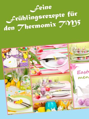 cover image of Feine Frühlingsrezepte für den Thermomix TM5